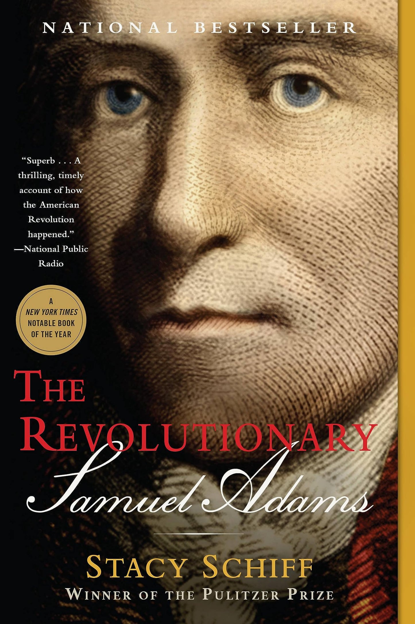 The Revolutionary: Samuel Adams by Schiff, Stacy