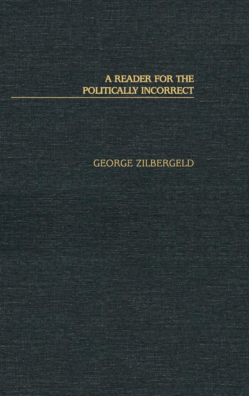 A Reader for the Politically Incorrect