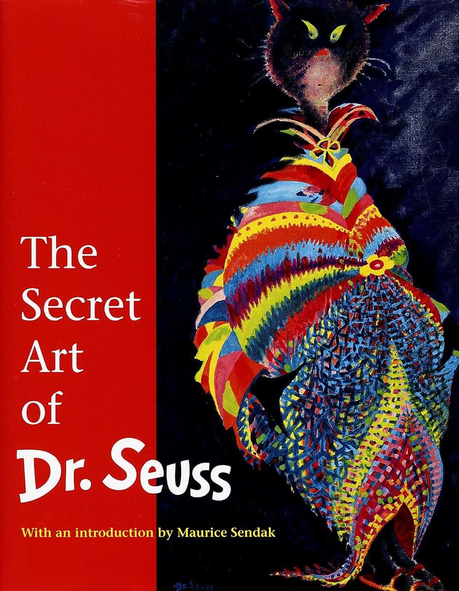 The Secret Art of Dr. Seuss by Theodor Geisel