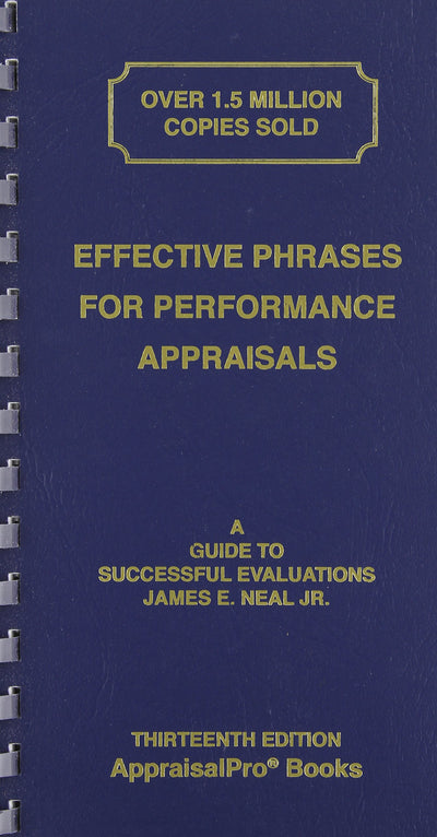 Effective Phrases for Performance Appraisals: A Guide to Successful Evaluations (Neal, Effective Phrases for Peformance Appraisals)