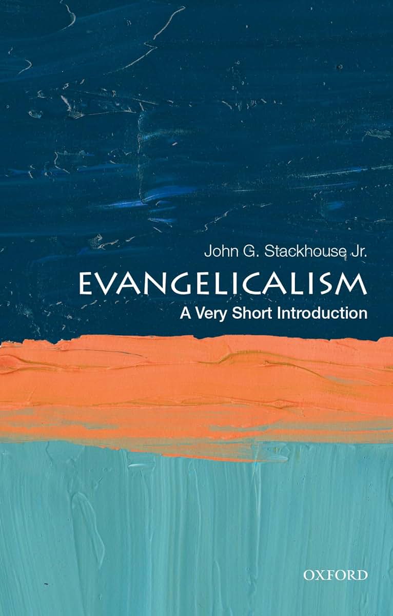 Evangelicalism: A Very Short Introduction (Very Short Introductions)