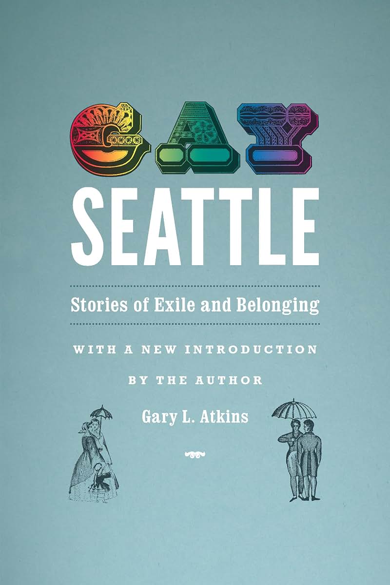 Gay Seatttle: Stories of Exile and Belonging