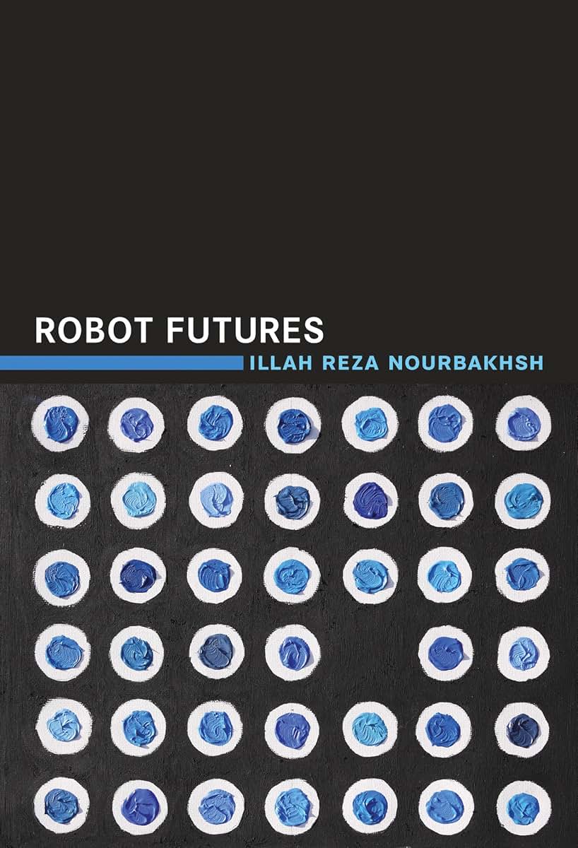 Robot Futures (Mit Press)