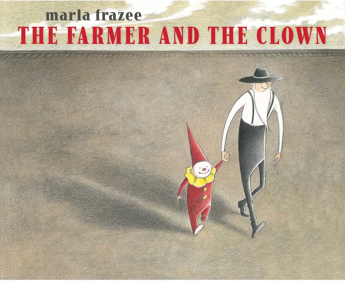 The Farmer and the Clown by Marla Frazee