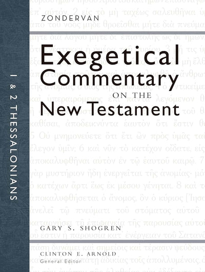 1 and 2 Thessalonians (13) (Zondervan Exegetical Commentary on the New Testament)