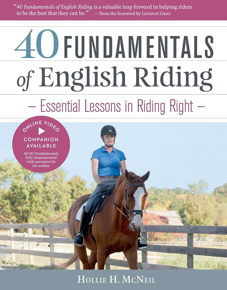 40 Fundamentals of English Riding: Essential Lessons in Ridi