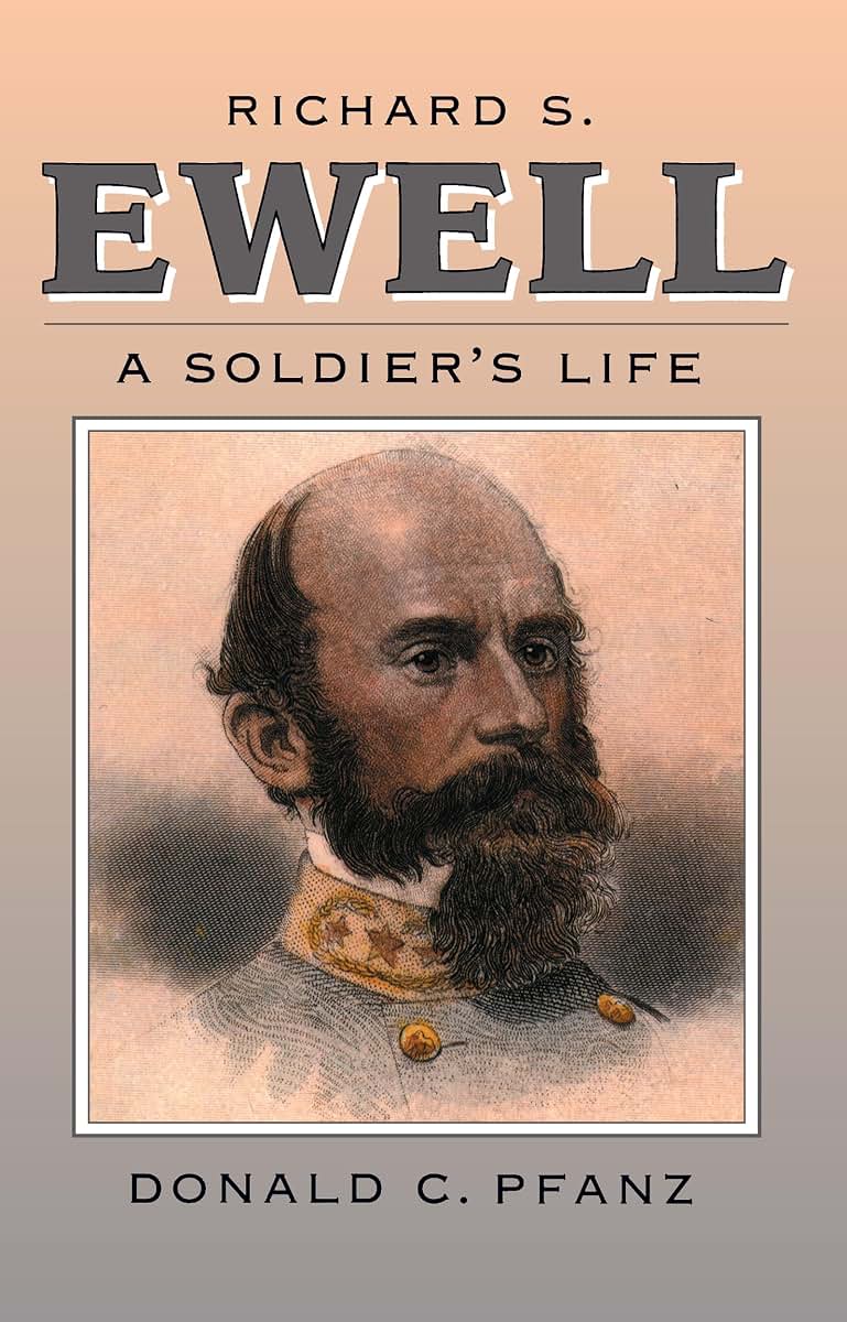 Richard S. Ewell: A Soldier's Life (Civil War America)