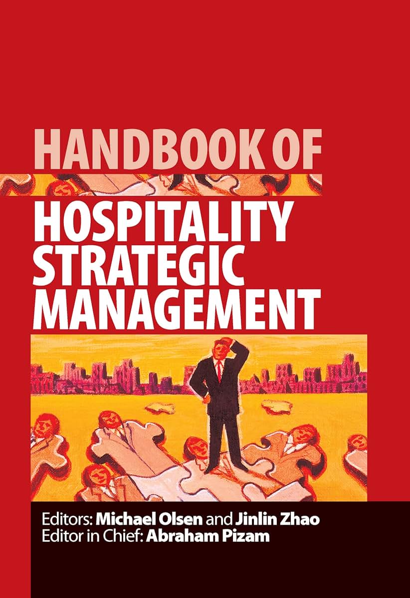Handbook of Hospitality Strategic Management (Handbooks of Hospitality Management, Vol. 2)