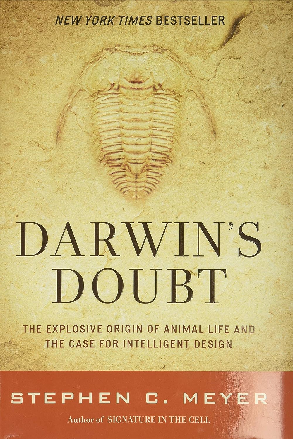 Darwin's Doubt: The Explosive Origin of Animal Life and the Case for Intelligent Design