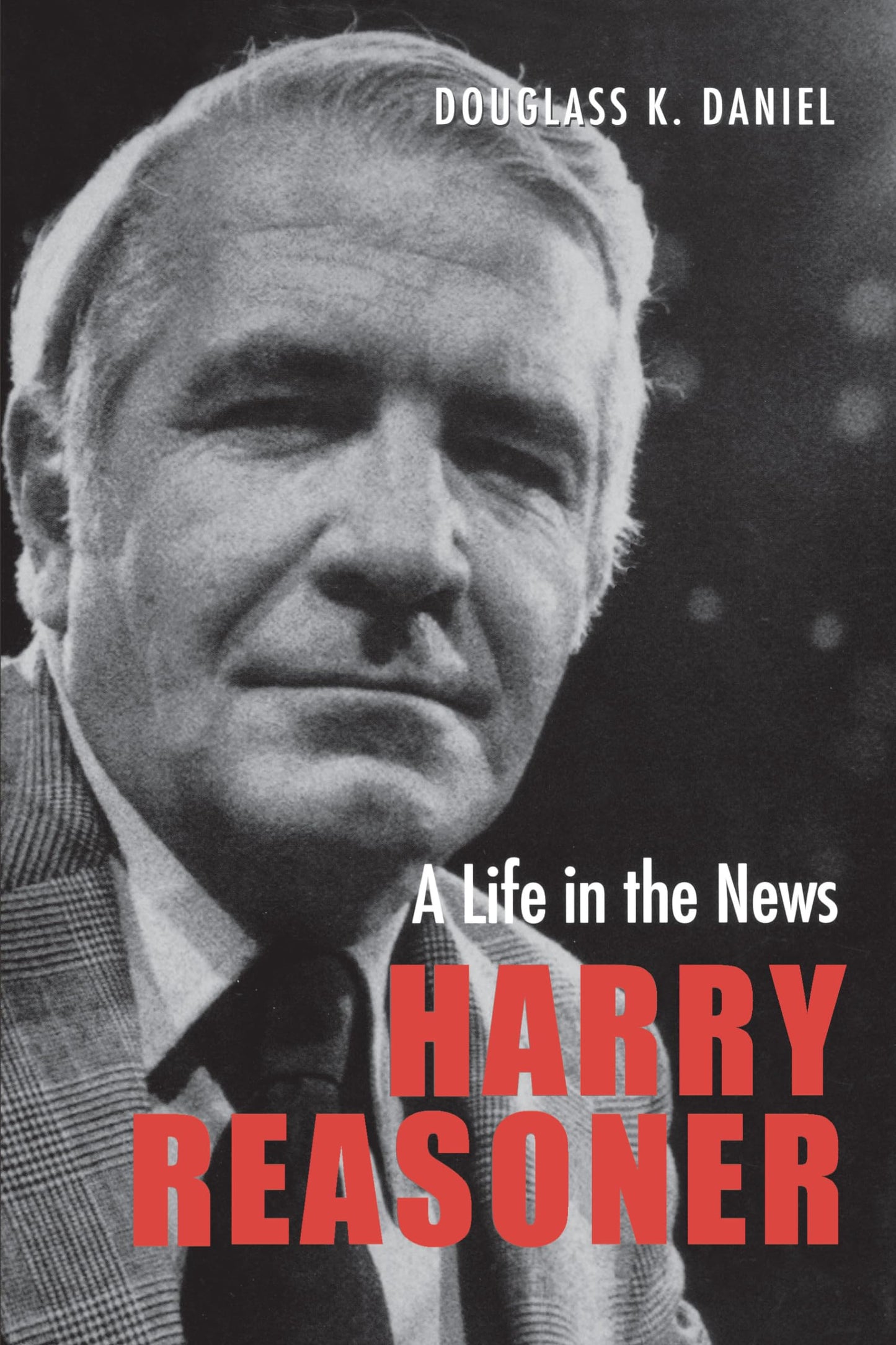 Harry Reasoner: A Life in the News (Focus on American History Series)