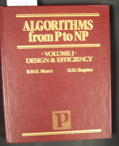 Algorithms from P to NP, Vol. I: Design and Efficiency