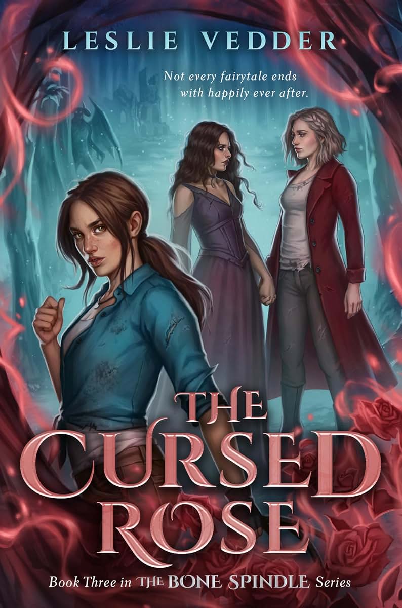 The Cursed Rose (The Bone Spindle)
