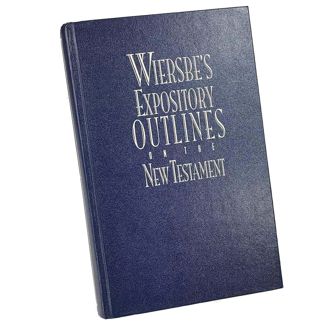 Wiersbe's Expository Outlines on the New Testament: Chapter-