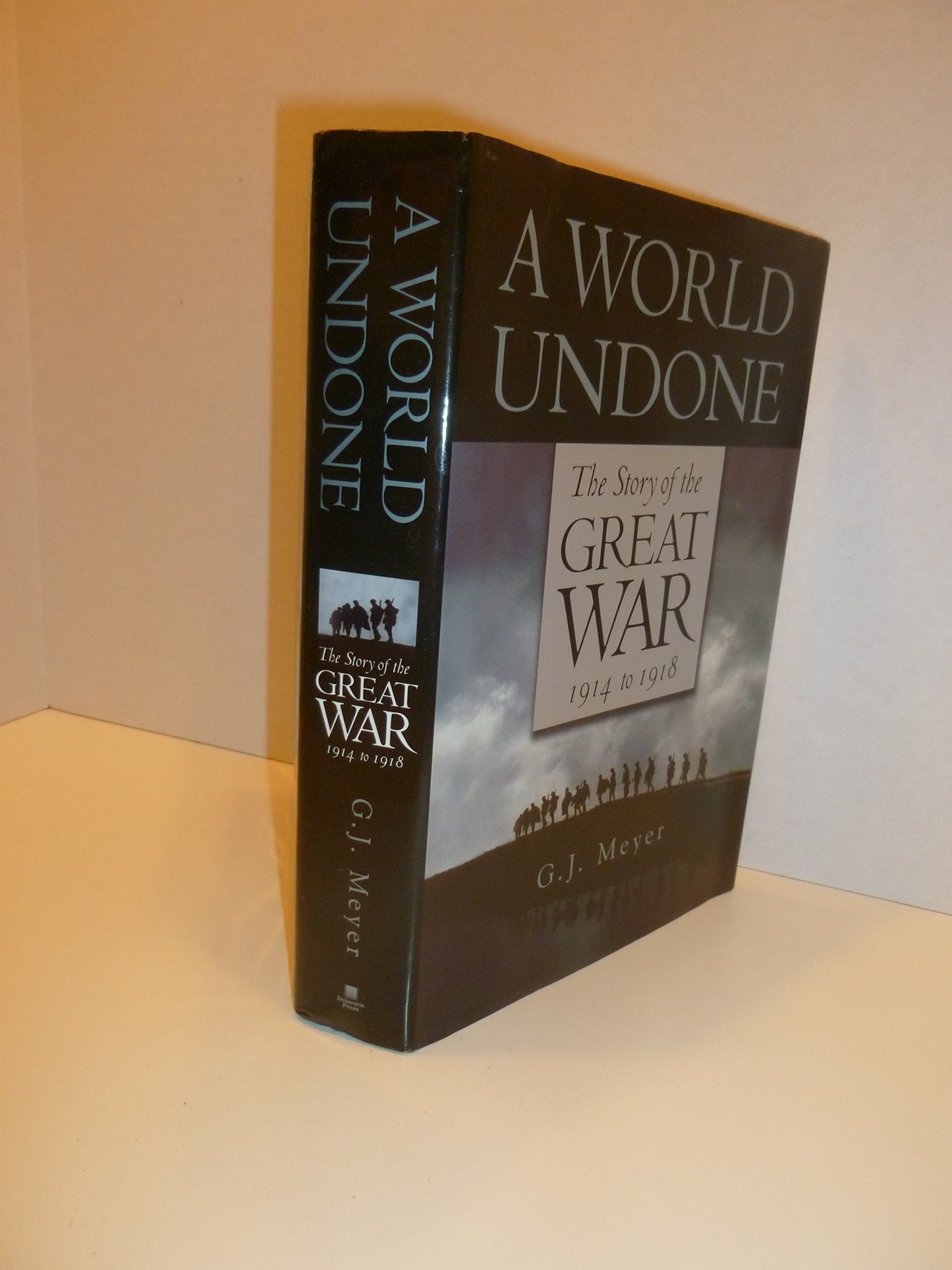 A World Undone: The Story of the Great War, 1914 to 1918