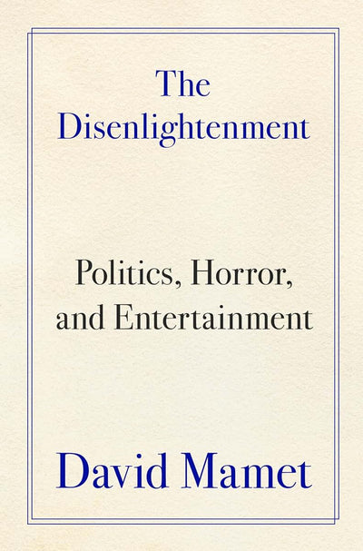 The Disenlightenment: Politics, Horror, and Entertainment