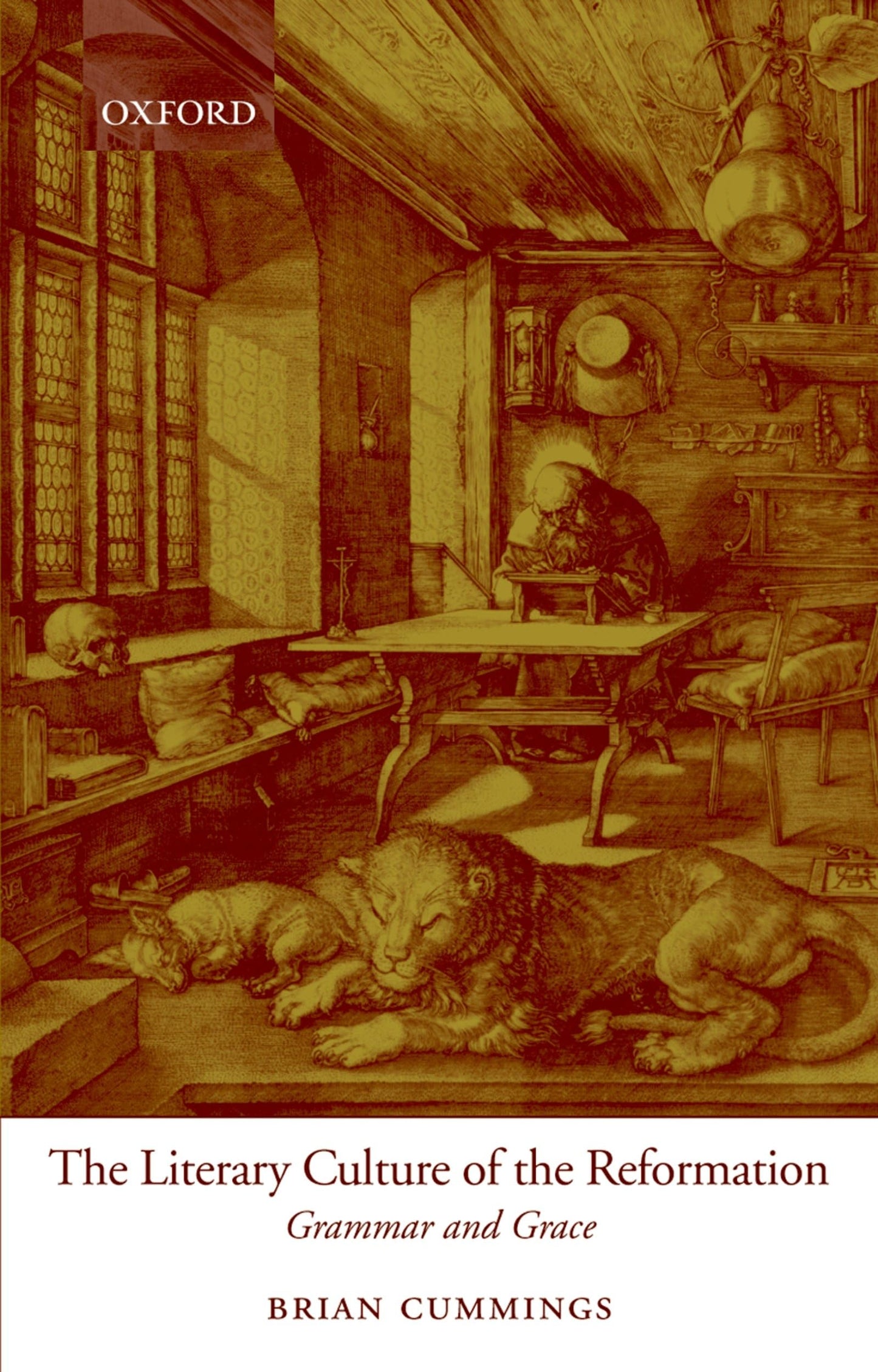 The Literary Culture of the Reformation: Grammar and Grace