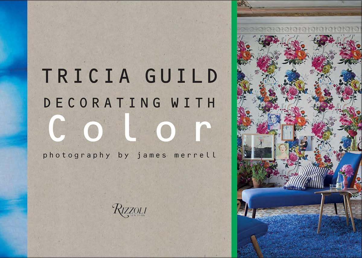 Tricia Guild: Decorating with Color
