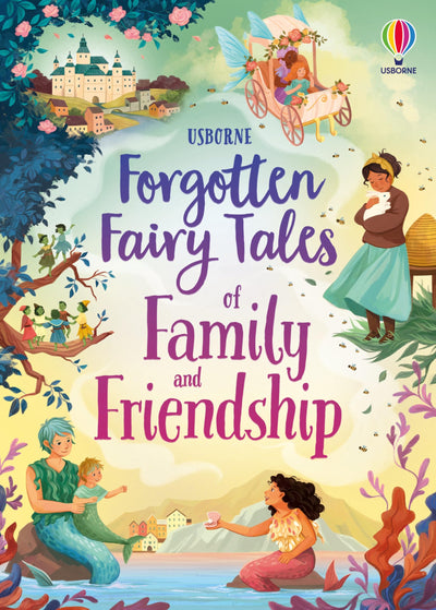 Forgotten Fairy Tales of Family and Friendship (Illustrated Story Collections)