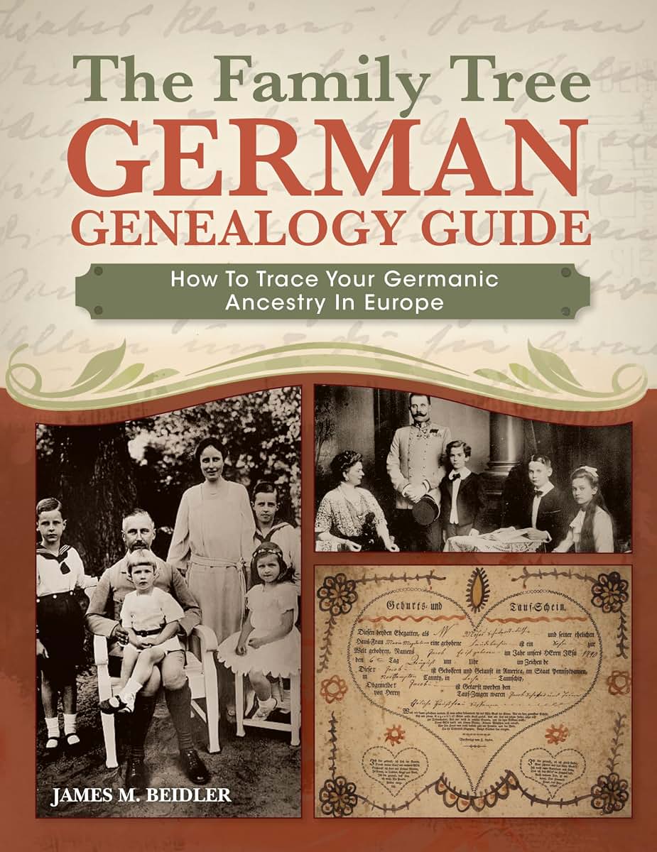 The Family Tree German Genealogy Guide: How to Trace Your Germanic Ancestry in Europe