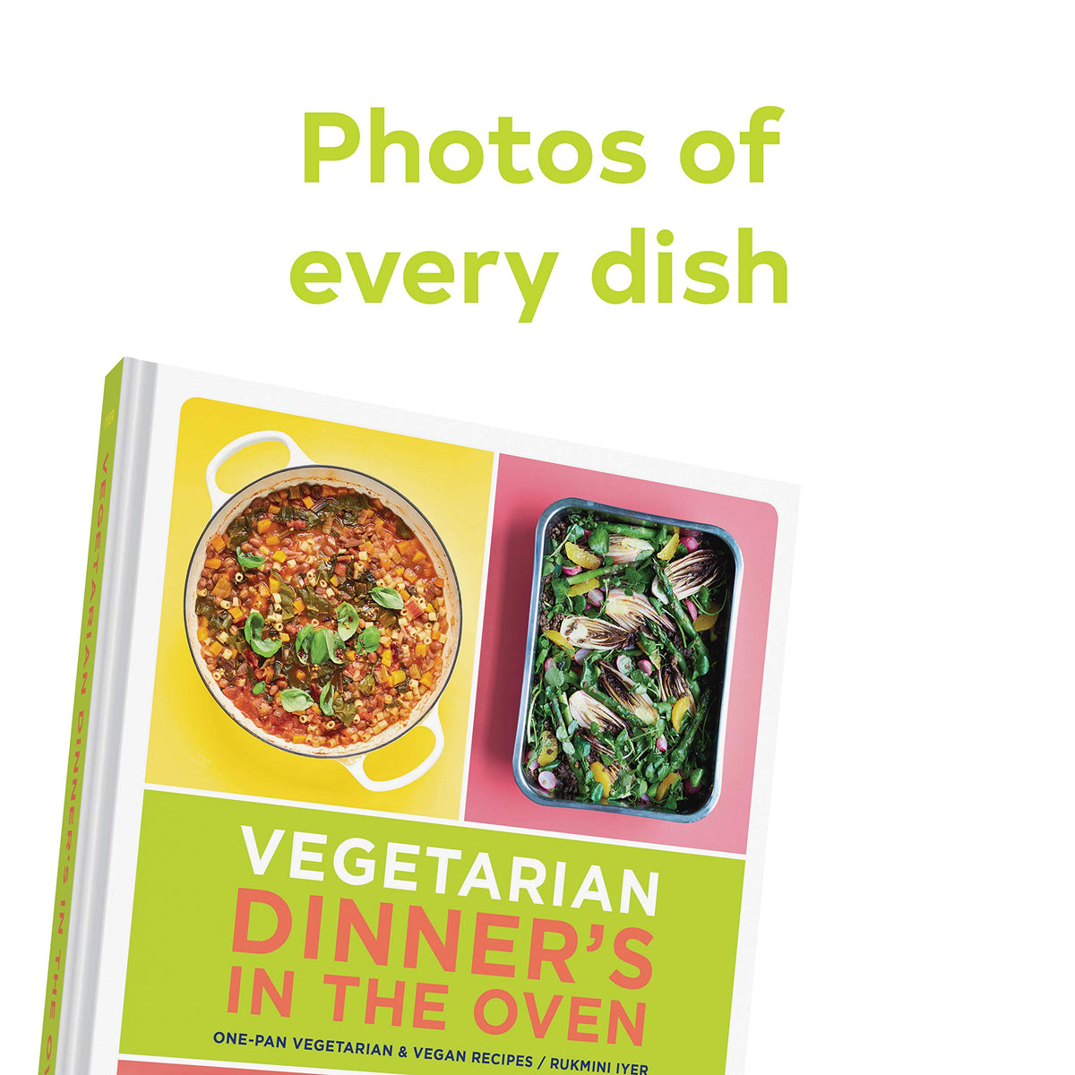 Vegetarian Dinner's in the Oven: One-Pan Vegetarian and Vegan Recipes (Vegetarian and Vegan Cookbook, Housewarming Gift)