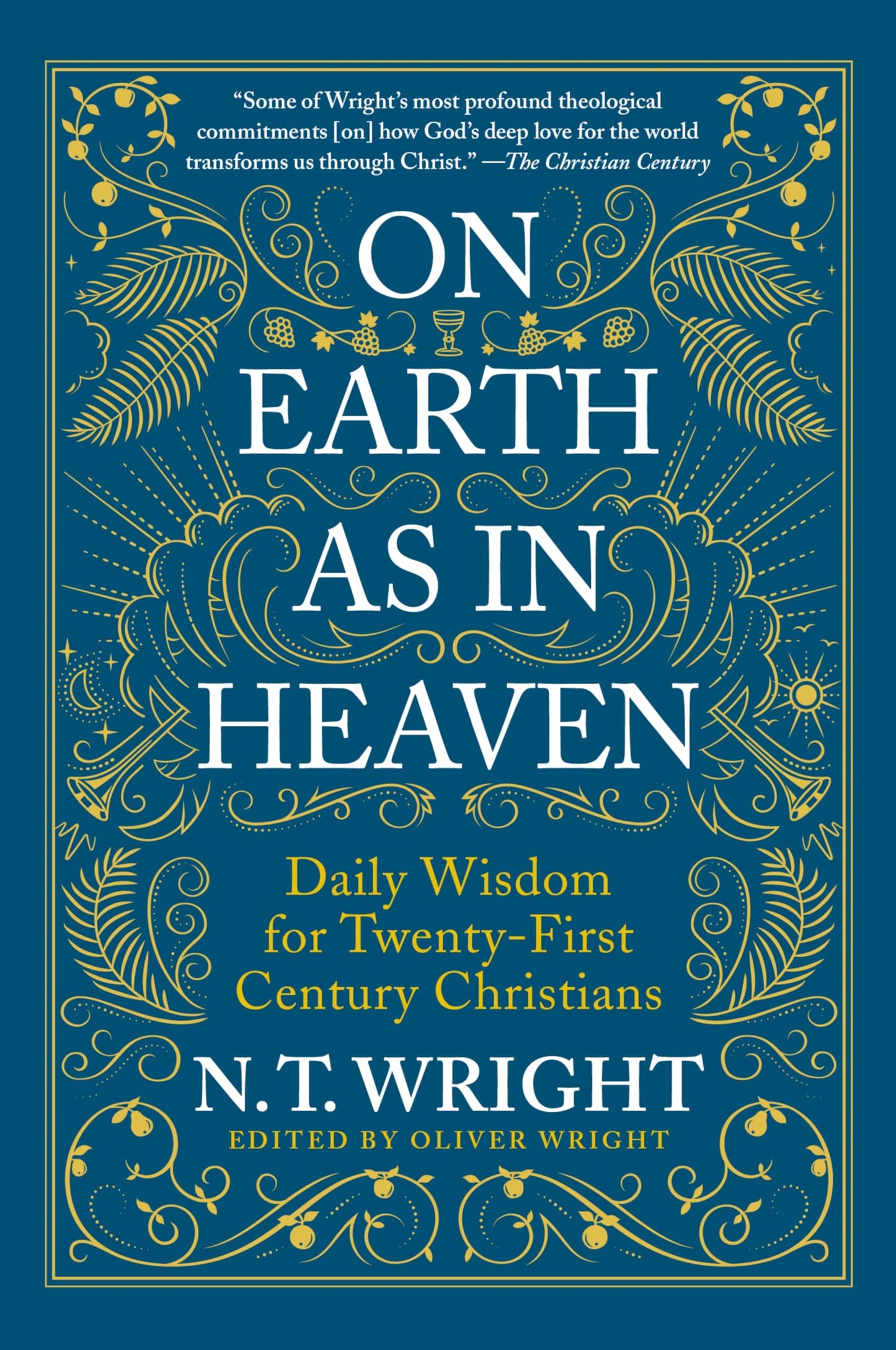 On Earth as in Heaven: Daily Wisdom for Twenty-First Century Christians