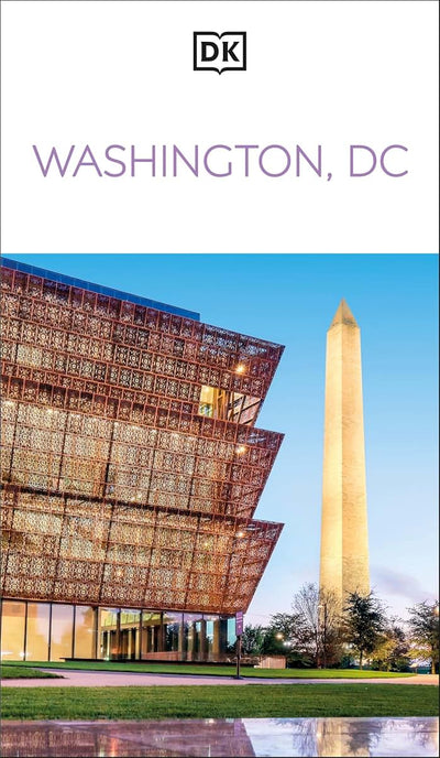 DK Washington, DC: Must-See Sights. Culture & History. Detailed Maps & Tours. Covers National Mall, Capitol Hill, & mor (Travel Guide)