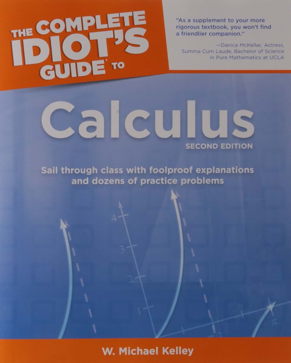 The Complete Idiot's Guide to Calculus, 2nd Edition