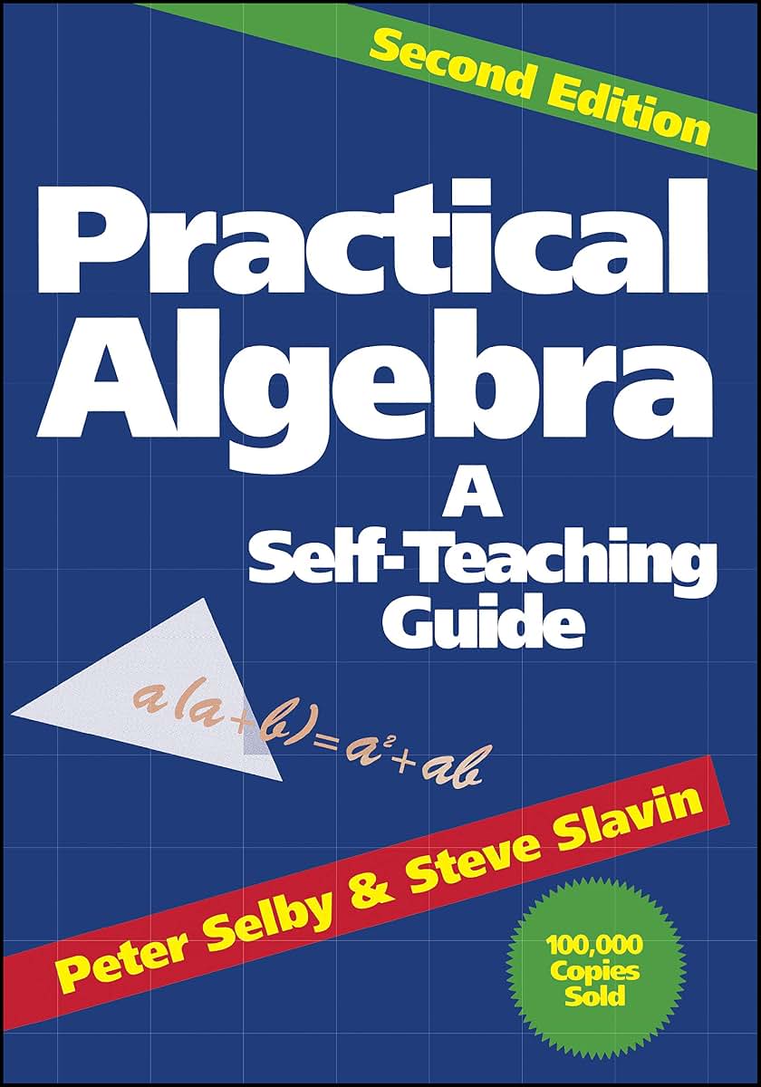 Practical Algebra: A Self-Teaching Guide, Second Edition