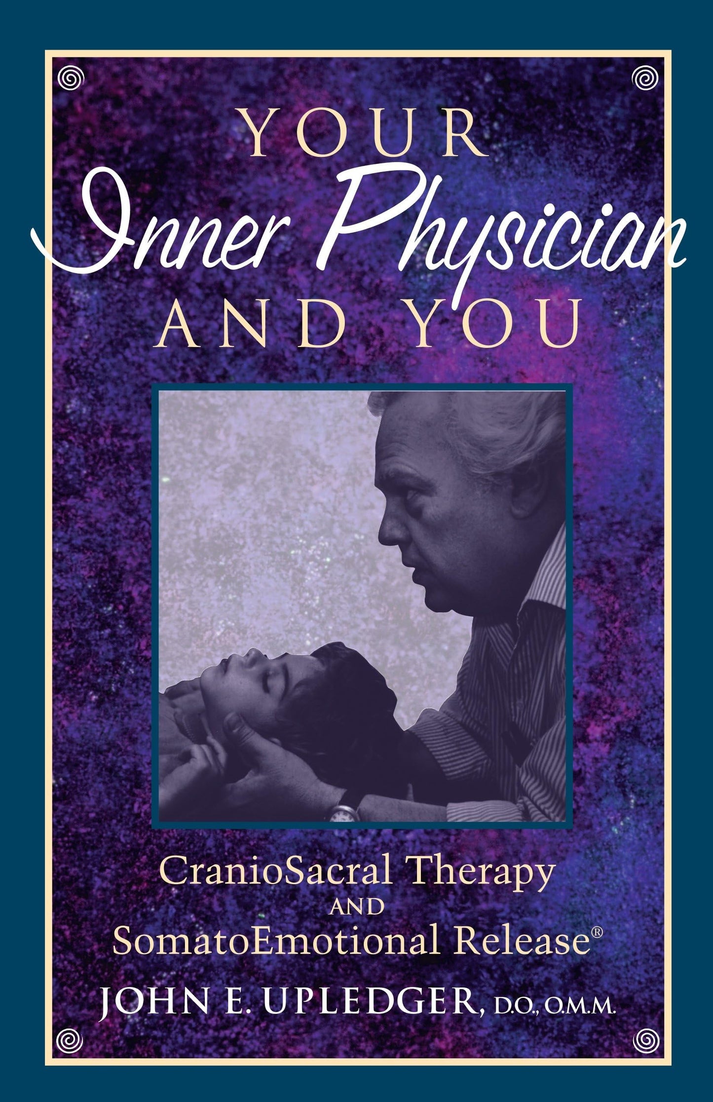 Your Inner Physician and You: Craniosacral Therapy and Somat
