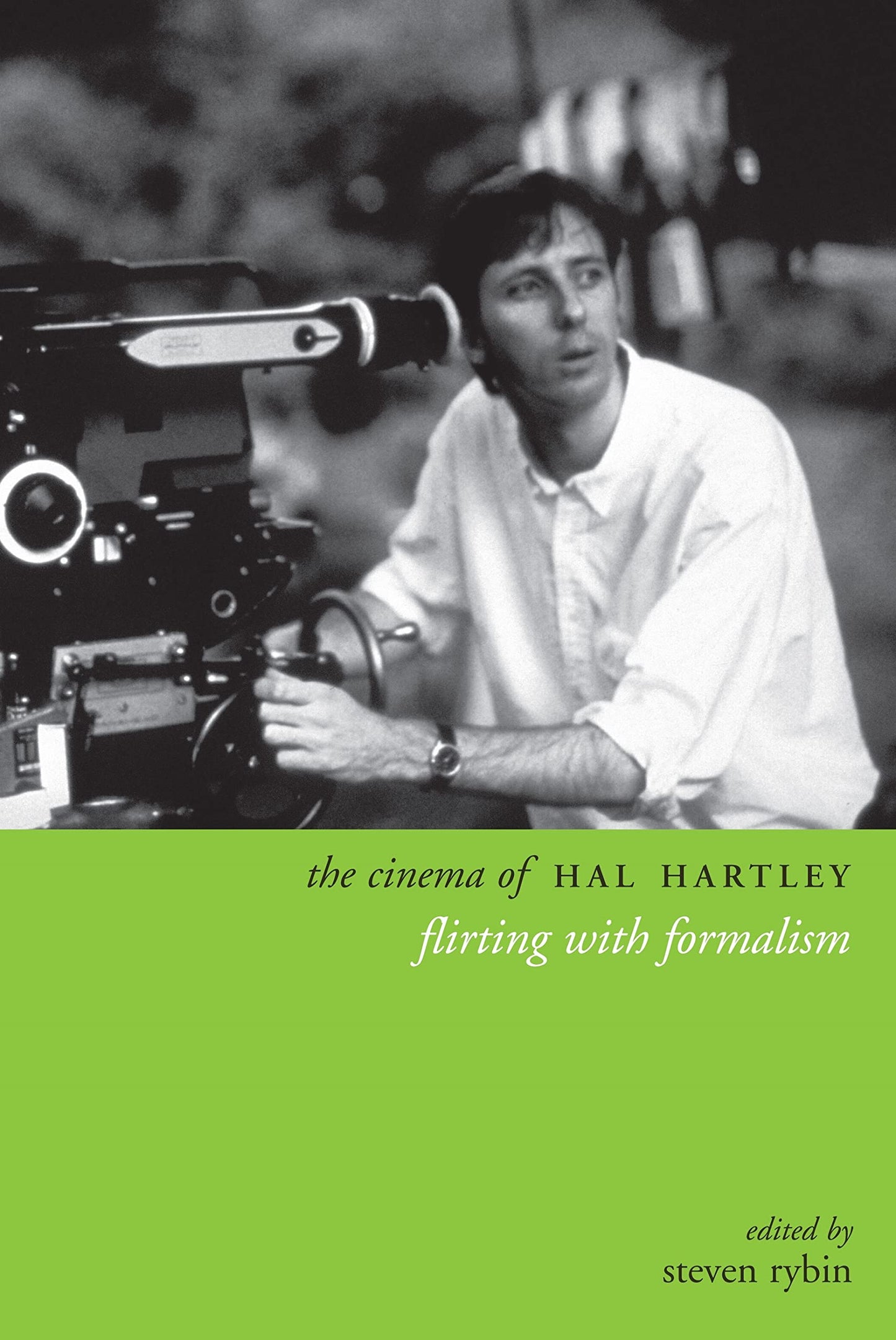 The Cinema of Hal Hartley: Flirting with Formalism (Directors' Cuts)