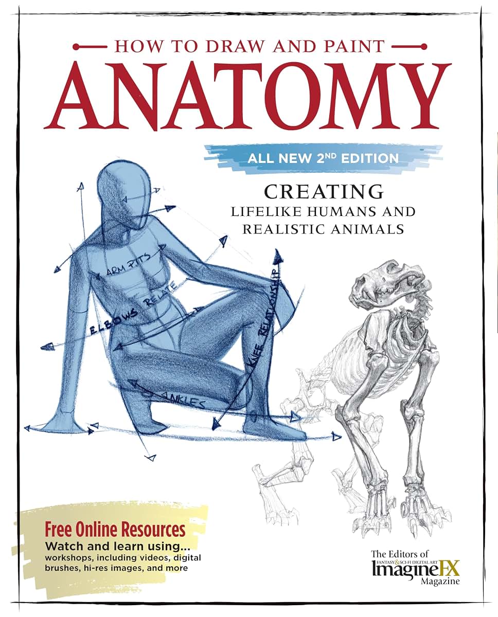 How to Draw and Paint Anatomy, All New 2nd Edition: Creating Lifelike Humans and Realistic Animals (Fox Chapel Publishing) Complete Artist's Guide & CD; Step-by-Step Guidance to Bring Your Art to Life