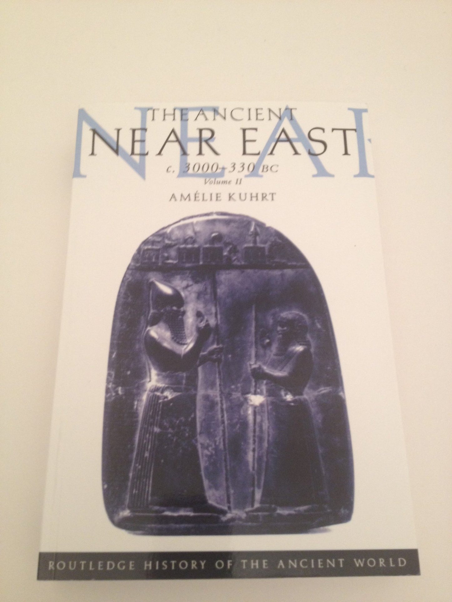 The Ancient near East C3000-330 BC: Vol II by Kuhrt, A.