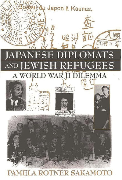 Japanese Diplomats and Jewish Refugees: A World War II Dilemma (Events of the Twentieth Century)