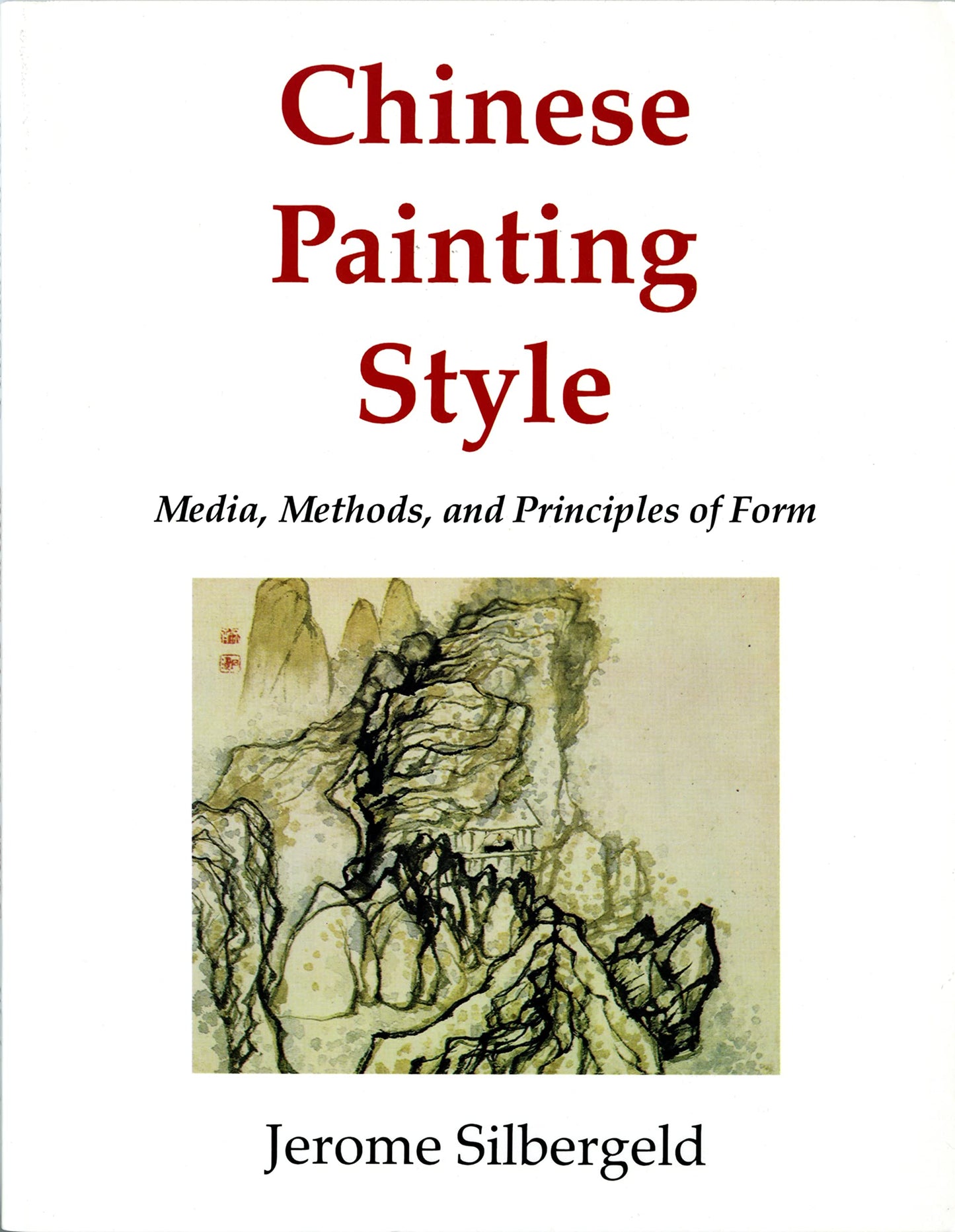 Chinese Painting Style: Media, Methods, and Principles of Form