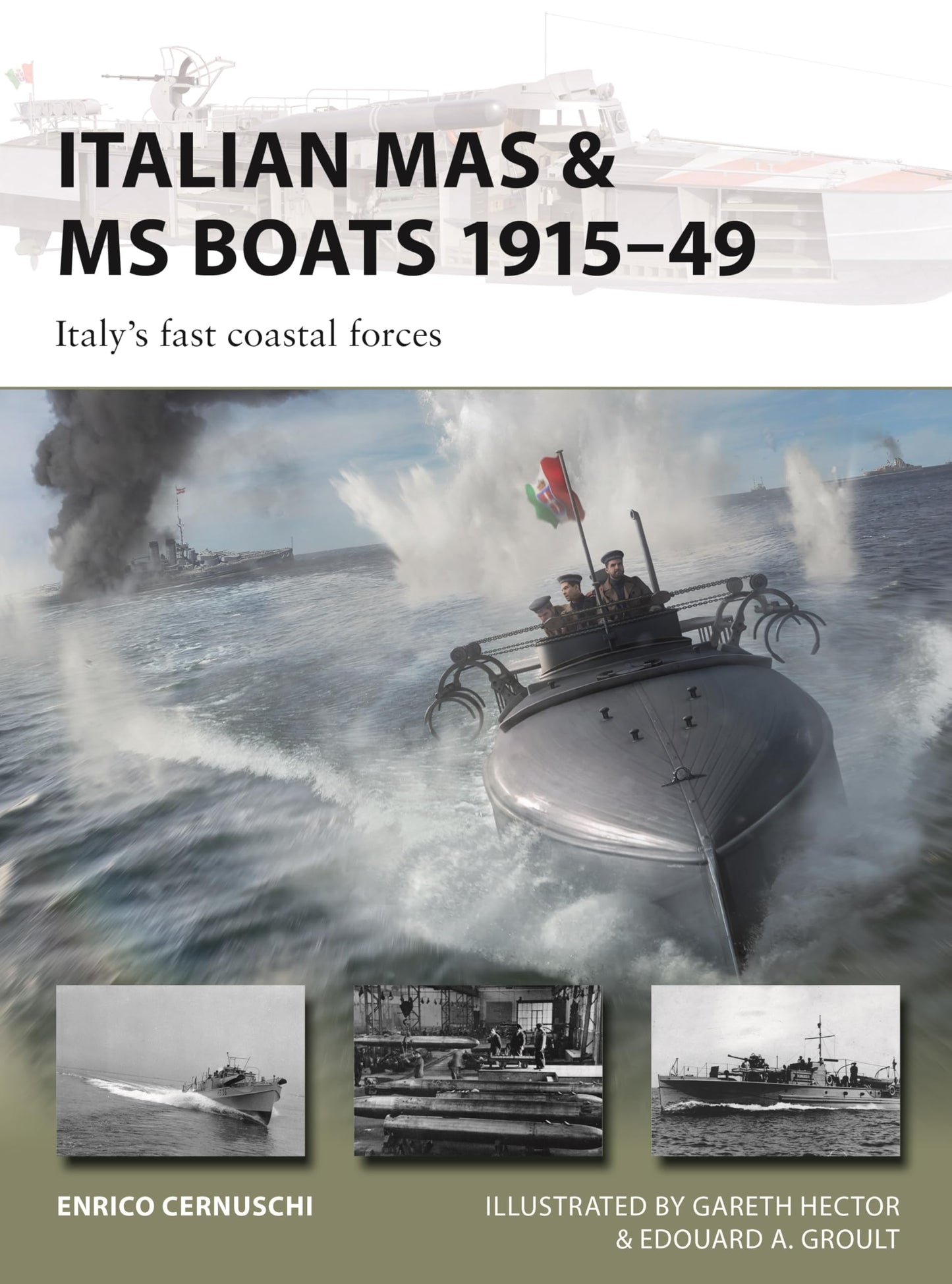 Italian MAS & MS Boats 1915-49: Italy's fast coastal forces (New Vanguard, 347)