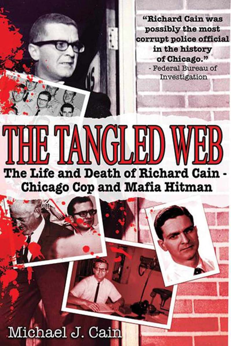 The Tangled Web: The Life and Death of Richard Cain