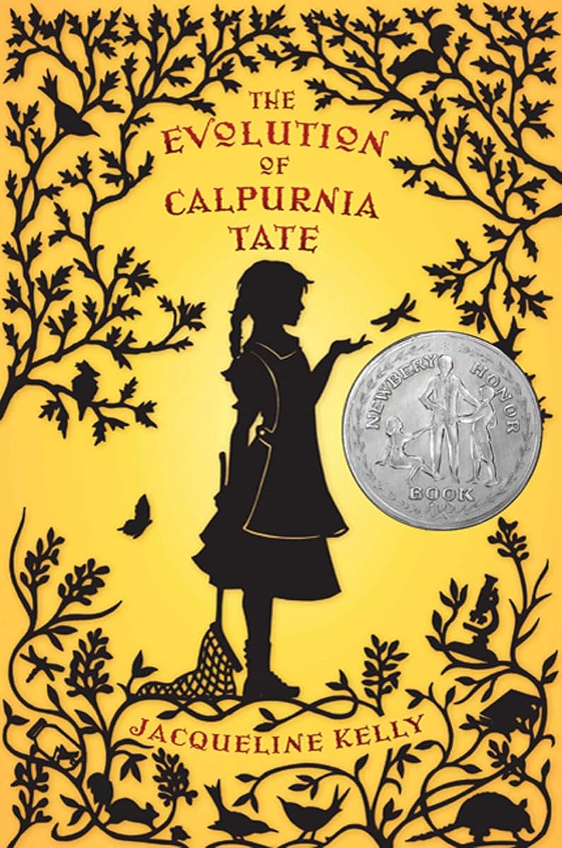 The Evolution of Calpurnia Tate: (Newbery Honor Book) (Calpurnia Tate, 1)