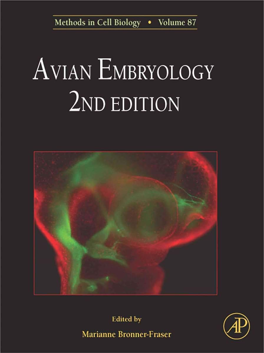 Avian Embryology (Volume 87) (Methods in Cell Biology, Volume 87)