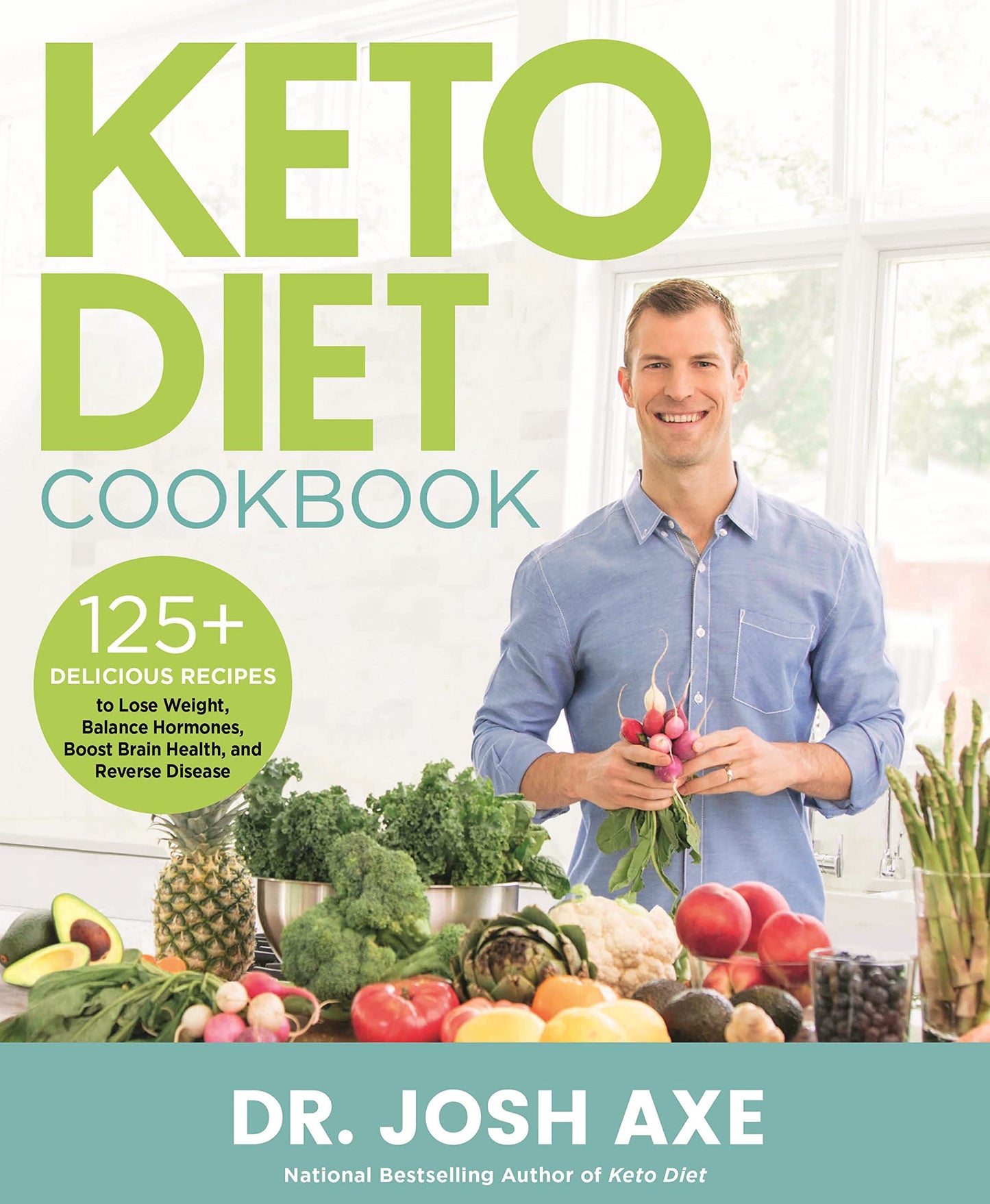 Keto Diet Cookbook: 125+ Delicious Recipes to Lose Weight, B