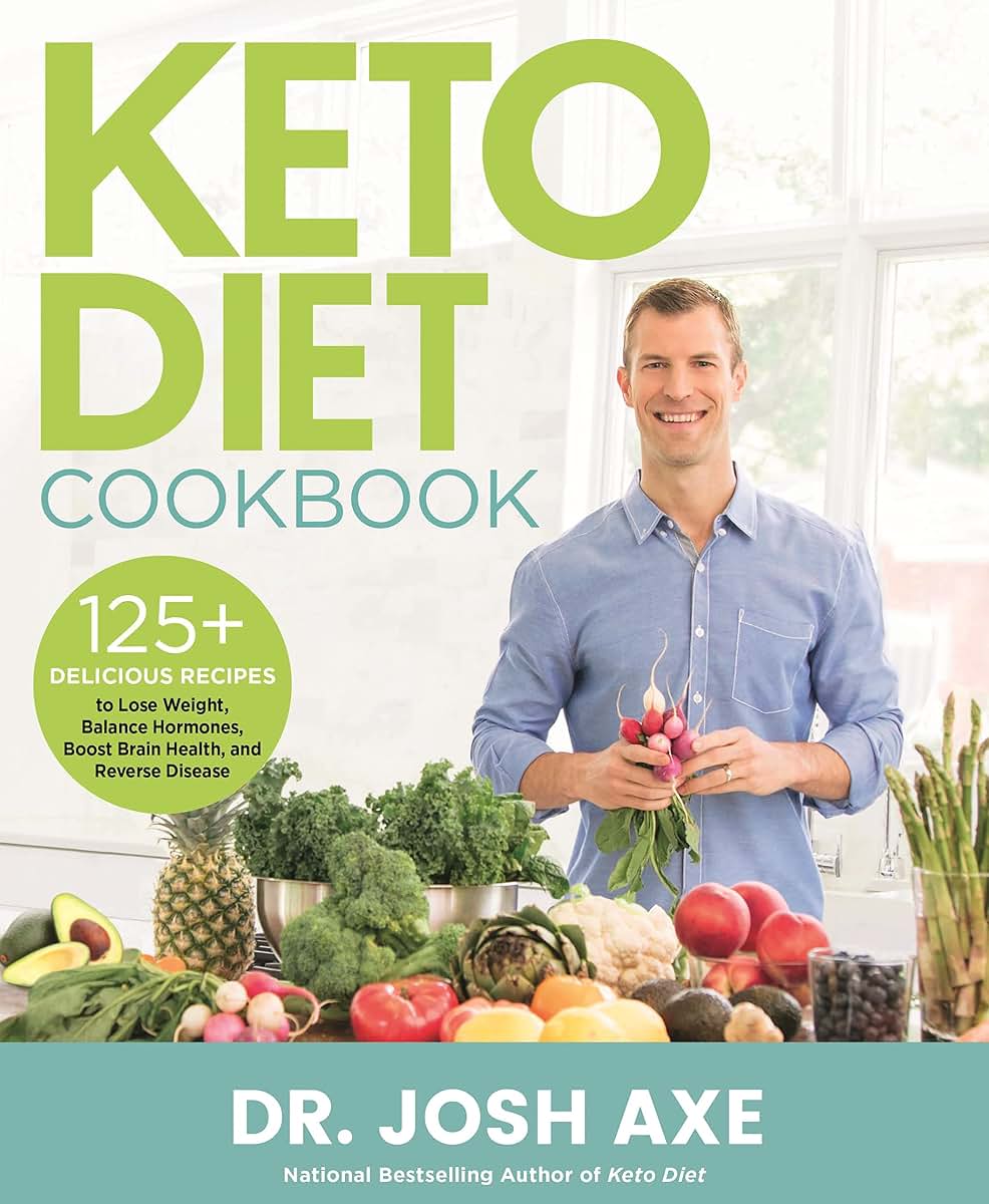 Keto Diet Cookbook: 125+ Delicious Recipes to Lose Weight, B