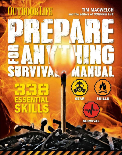 Prepare for Anything (Outdoor Life): 338 Essential Skills P