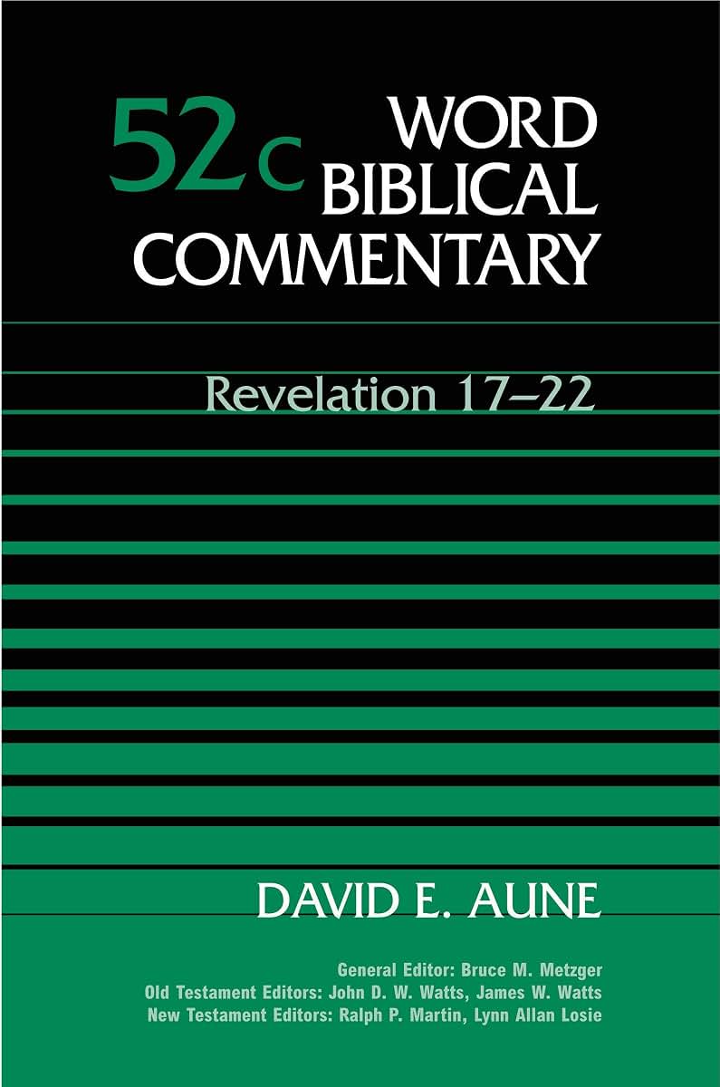 Revelation 17-22, Vol. 52C (Word Biblical Commentary)