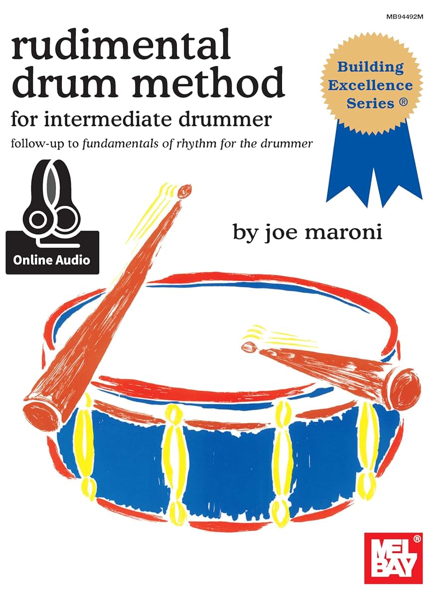 Rudimental Drum Method: for the Intermediate Drummer (Building Excellence)