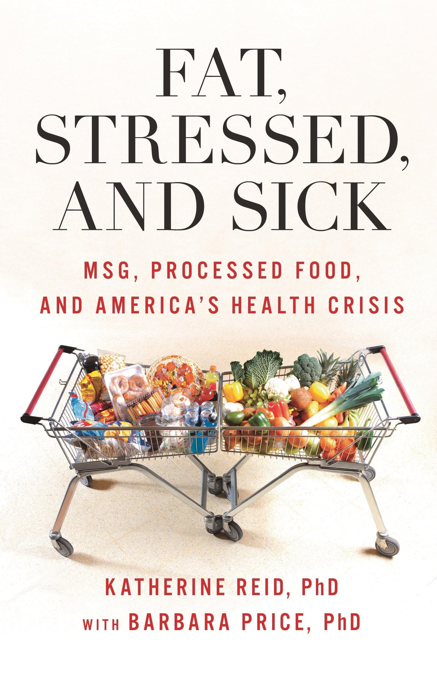 Fat, Stressed, and Sick: MSG, Processed Food, and America's Health Crisis