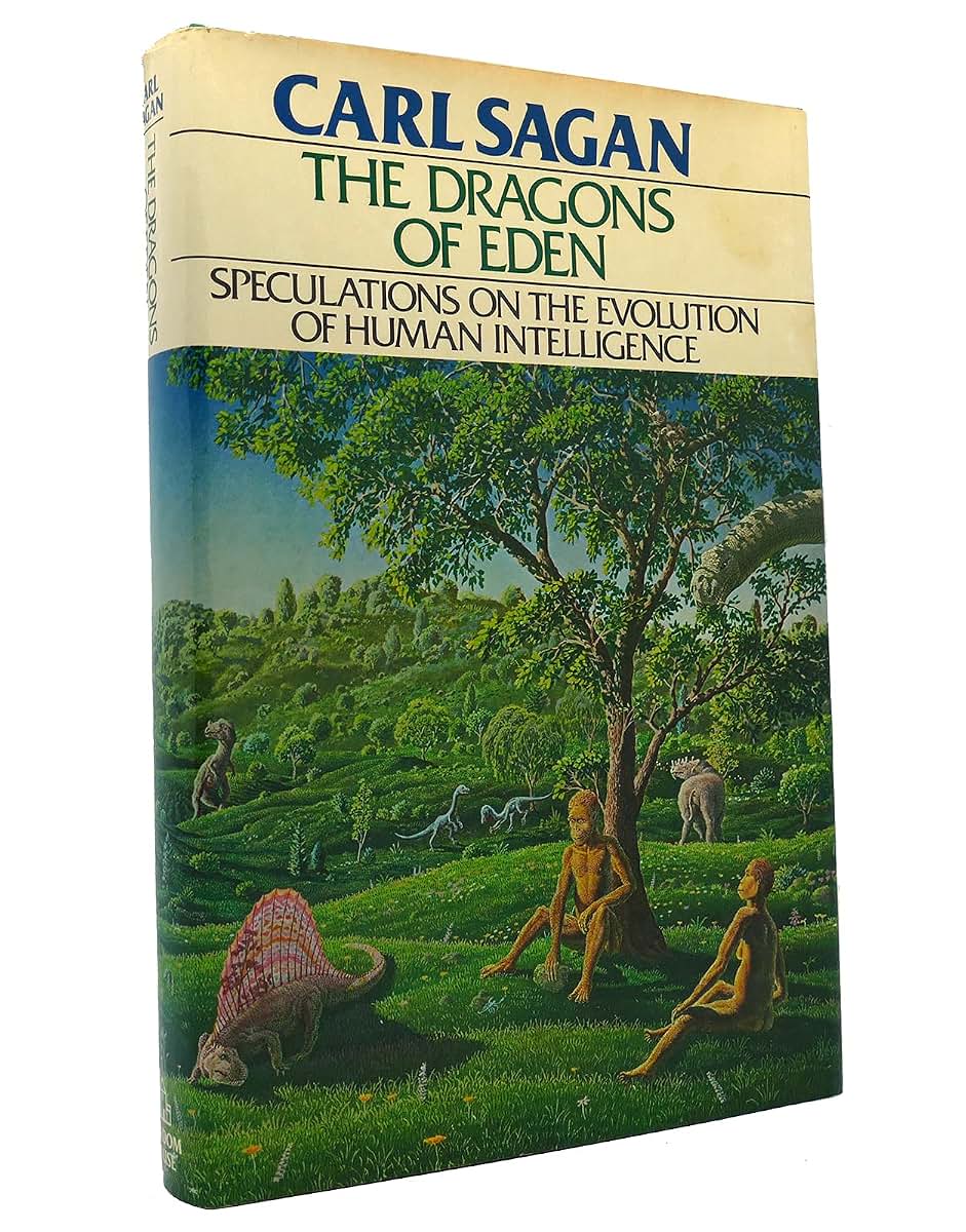 The Dragons of Eden: Speculations on the Evolution of Human