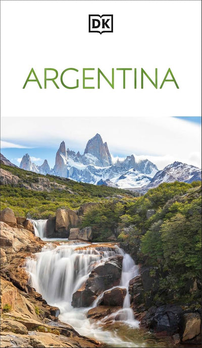 DK Argentina: Must-See Sights. Culture & History. Detailed Maps & Tours. Covers Buenos Aires, Patagonia, Mendoza, (Travel Guide)