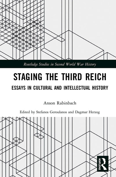 Staging the Third Reich (Routledge Studies in Second World War History)