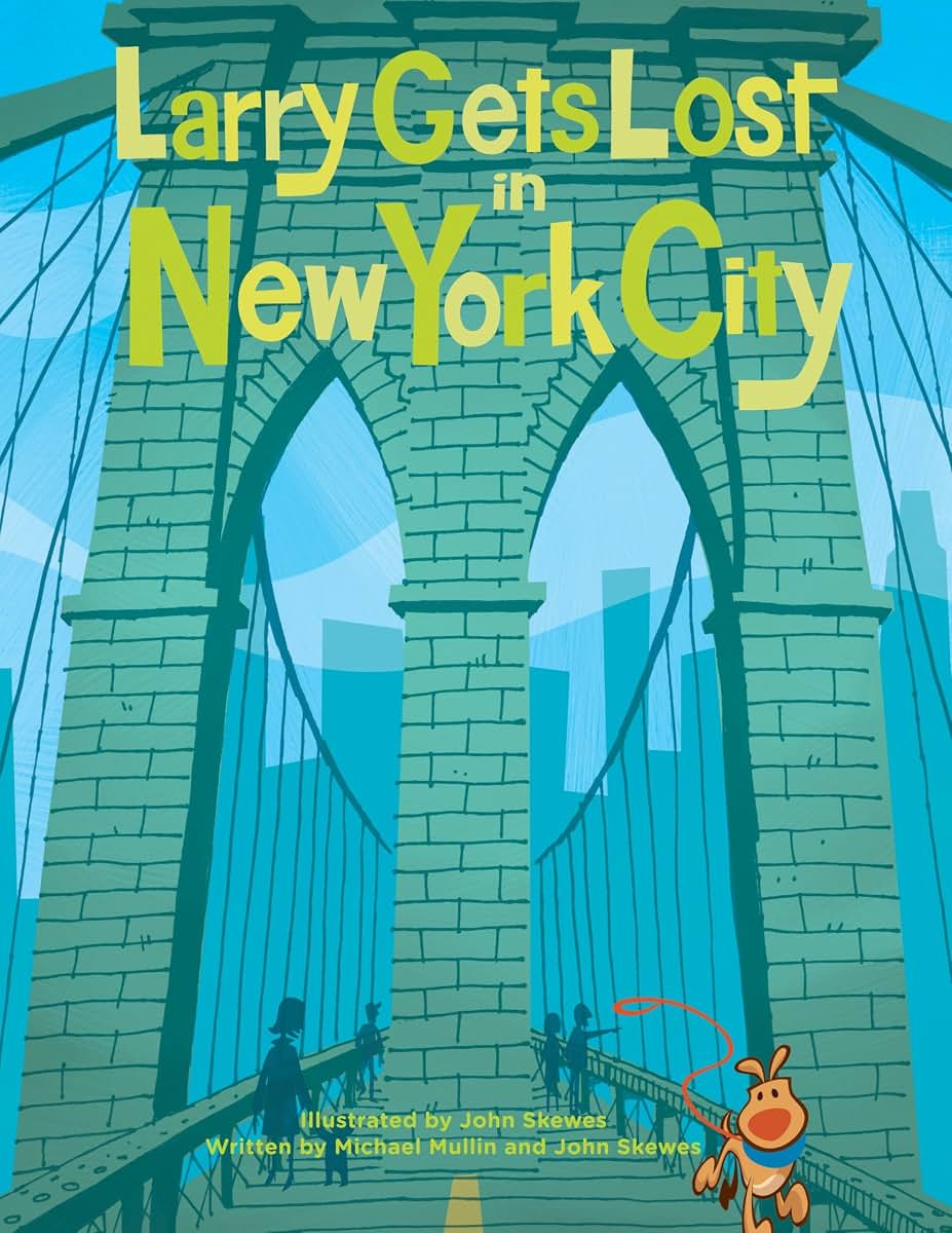 Larry Gets Lost in New York City: (NYC Books for Kids)