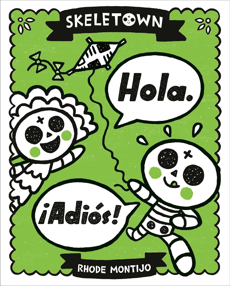 Skeletown: Hola. Adiós! (Skeletown, 3)