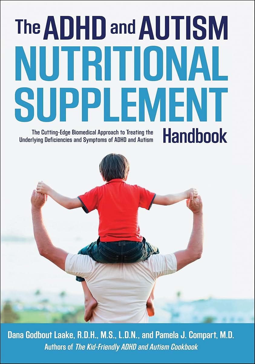 The ADHD and Autism Nutritional Supplement Handbook: The Cut